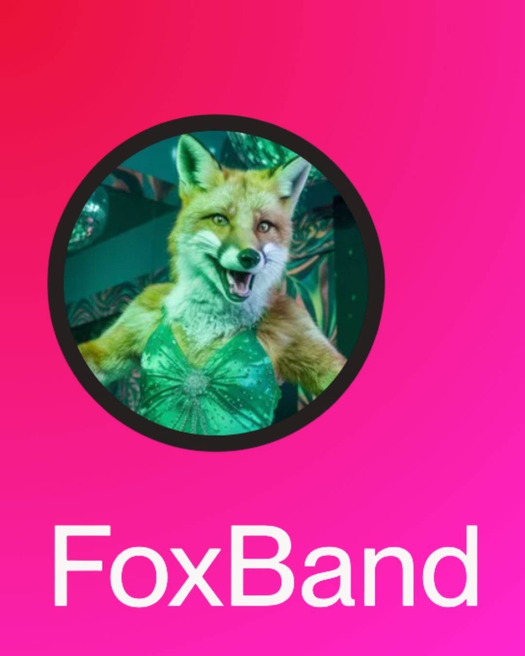 Cartoon-style fox in a sparkly green dress, smiling on stage under disco lights. Caption below reads ‘FoxBand’ on a pink background.
