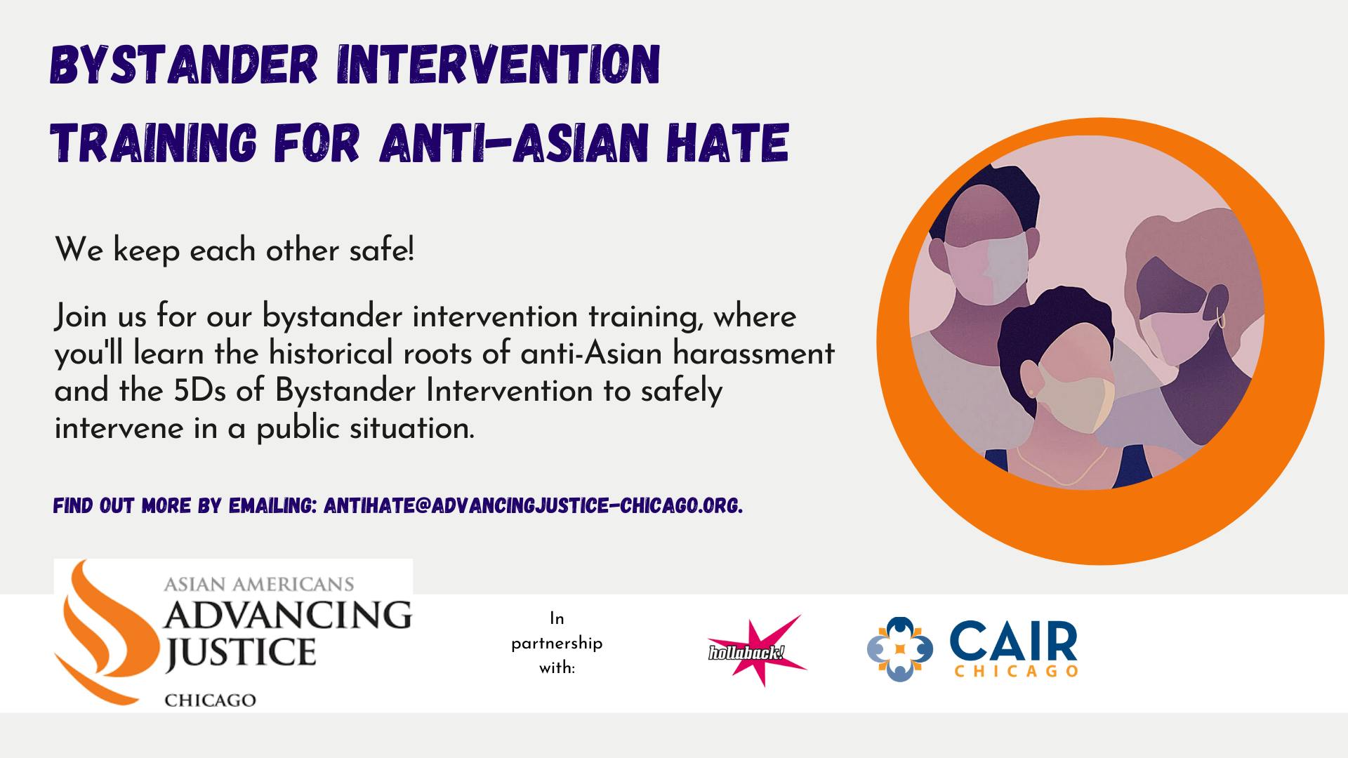 Bystander Intervention Training for Anti-Asian Hate offered by Asian Americans Advancing Justice Chicago in partnership with Hollaback! and CAIR-Chicago