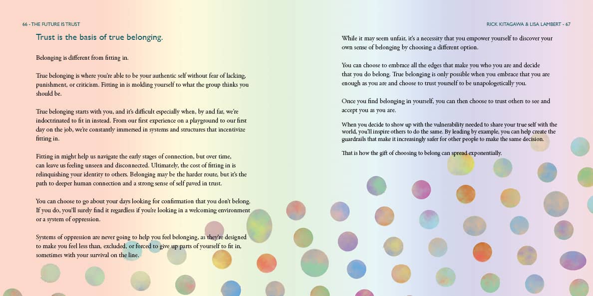 Exclusive preview from the forthcoming book The Future Is Trust: Embracing the Era of Trust-Centered Leadership by Rick Kitagawa and Lisa Lambert; T, "Trust is the basis of true belonging."