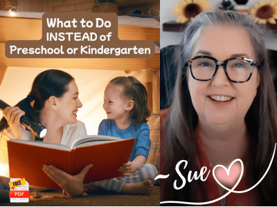 What to do instead of preschool or kindergarten - free PDF from Sue Patterson, Unschooling Mom2Mom