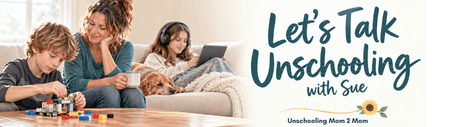 Let's Talk Unschooling