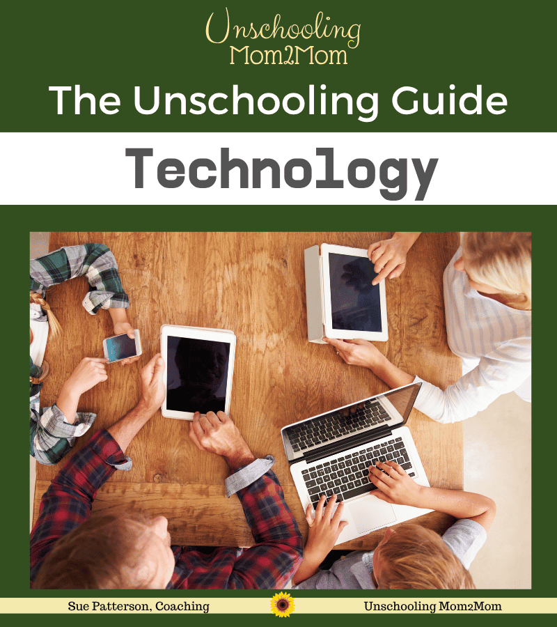 Unschooling & Technology
