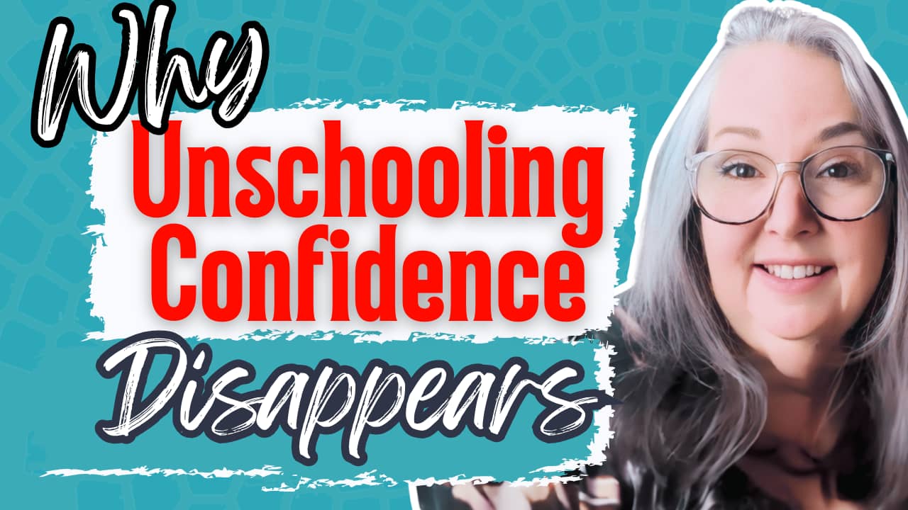 why your unschooling confidence disappears