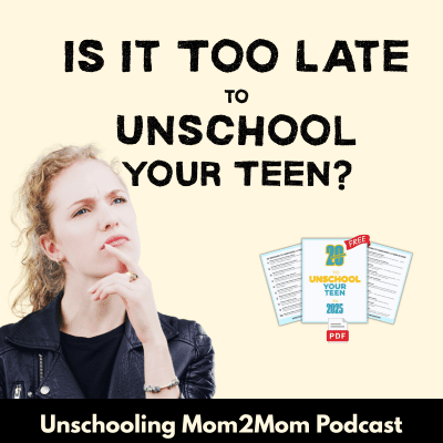 Is it too late to unschool your teen