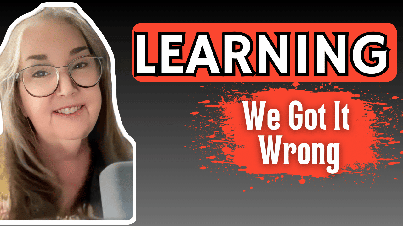 Learning We Got it wrong