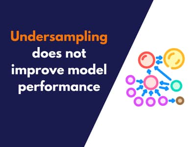 Undersampling does not improve model performance