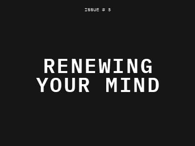 Renewing Your Mind