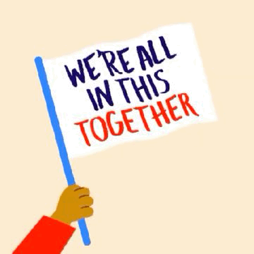A flag saying "We're all in this together"