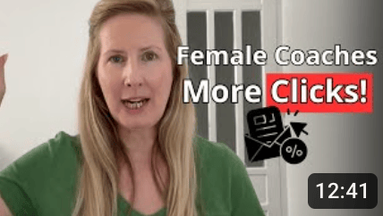 A person with long blonde hair wearing a green shirt is speaking with their right hand slightly raised. Text next to them reads "Female Coaches More Clicks!" with a graphic of an envelope and percentage symbol. There is a video duration timestamp "12:41" 