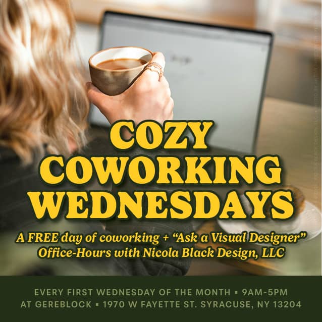 Cozy Coworking Wednesday graphic. Title treatment in yellow outlined in dark green. "A FREE day of coworking + "Ask a Visual Designer" Office Hours with Nicola Black Design, LLC