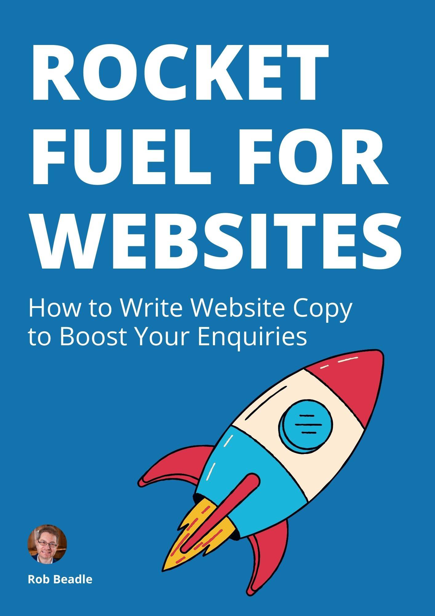 Rocket Fuel for Websites - How to Write Website Copy to Boost Your ...