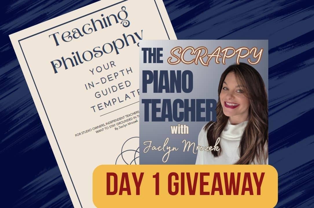 Teaching Philosophy guided template cover displayed next to the Scrappy Piano Teacher podcast cover featuring Jaclyn Mrozek smiling. A gold banner at the bottom reads Day 1 Giveaway.