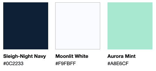 A three-swatch color palette labeled “Sleigh-Night Navy,” “Moonlit White,” and “Aurora Mint.” The first swatch is a deep navy blue (#0C2233), the second is a bright, cool white (#F9FBFF), and the third is a soft mint green (#A8E6CF). Each swatch appears as a solid square with its name and hex code below.