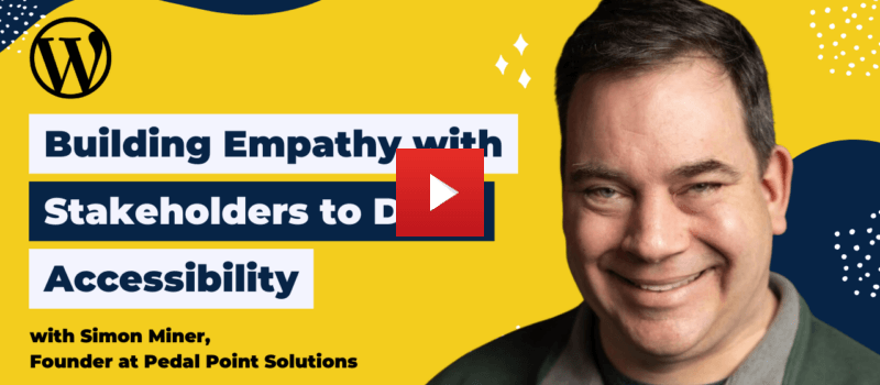 Building Empathy with Stakeholders to Drive Accessibility with Simon Miner, Founder at Pedal Point Solutions