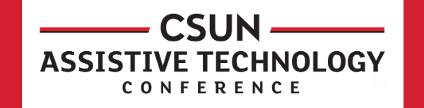 CSUN Assistive Technology Conference