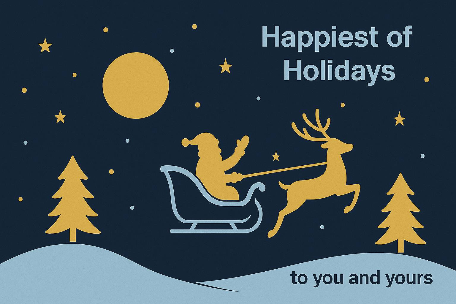 A winter night illustration shows a silhouetted Santa riding in a sleigh pulled by a reindeer across soft icy-blue hills under a deep navy sky. Warm gold stars and a large gold moon shine above. Three gold pine trees stand on the hills. The greeting “Happ