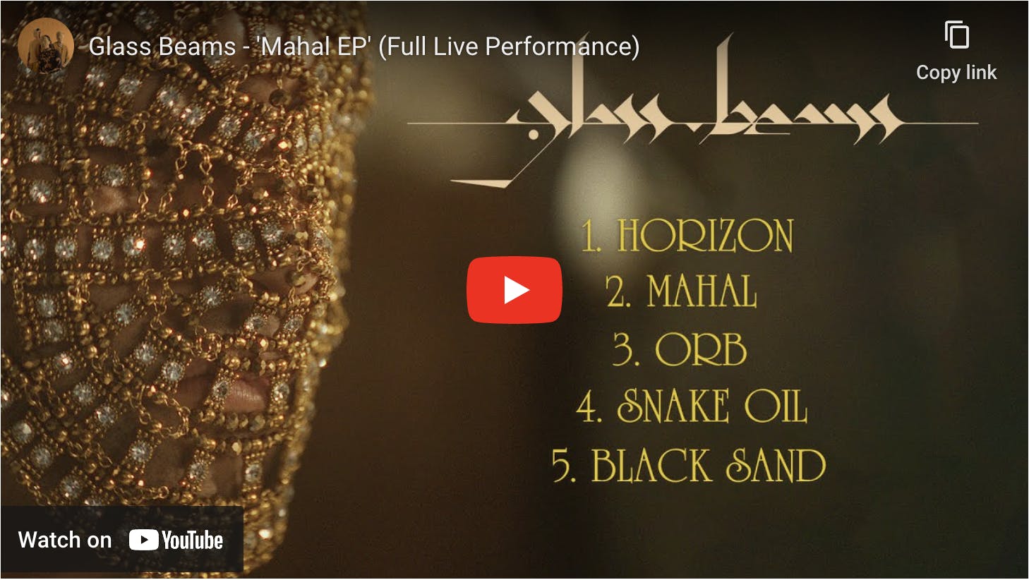 A screenshot of the YouTube thumbnail for the Glass Beams 'Mahal EP' (Full Live Performance) video