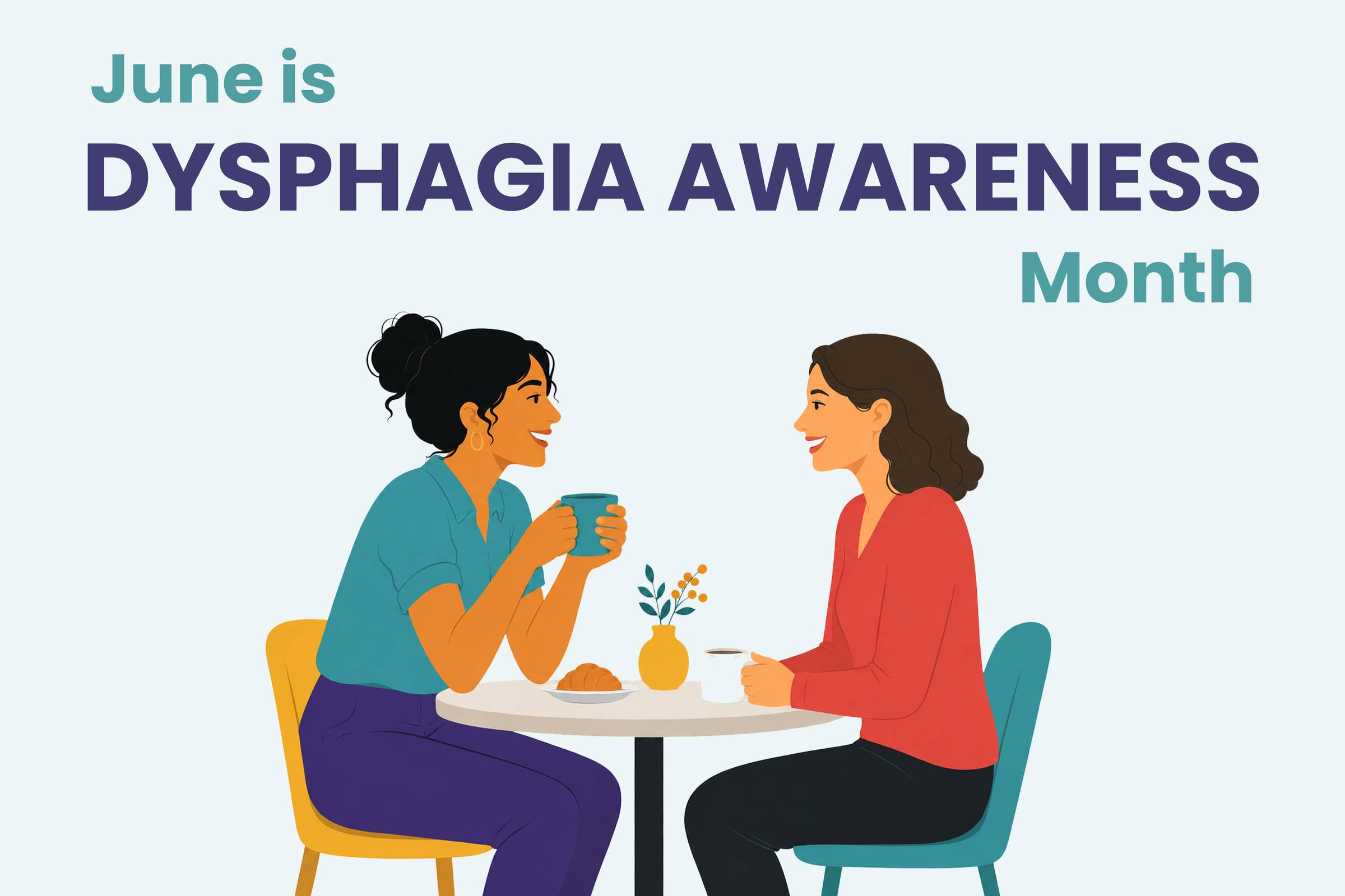 Text: June is Dysphagia Awareness Month, image of two friends chatting over coffee