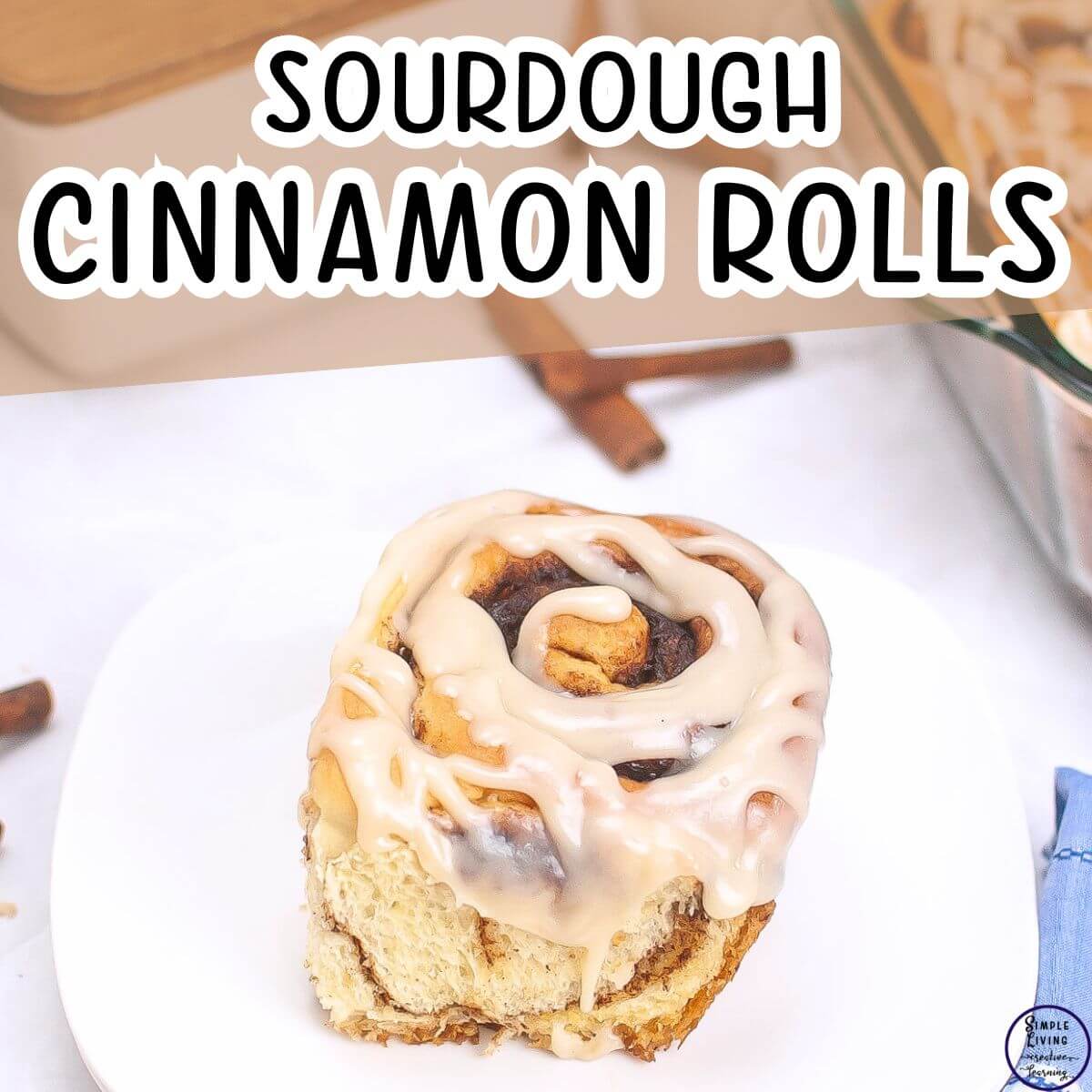 Overnight Sourdough Cinnamon Rolls