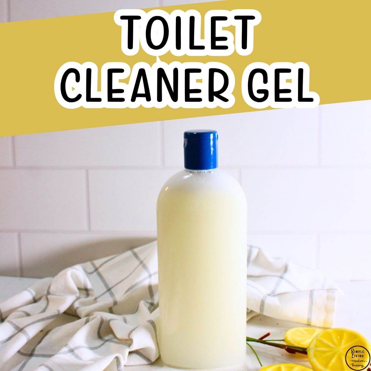 Homemade Toilet Cleaner Gel