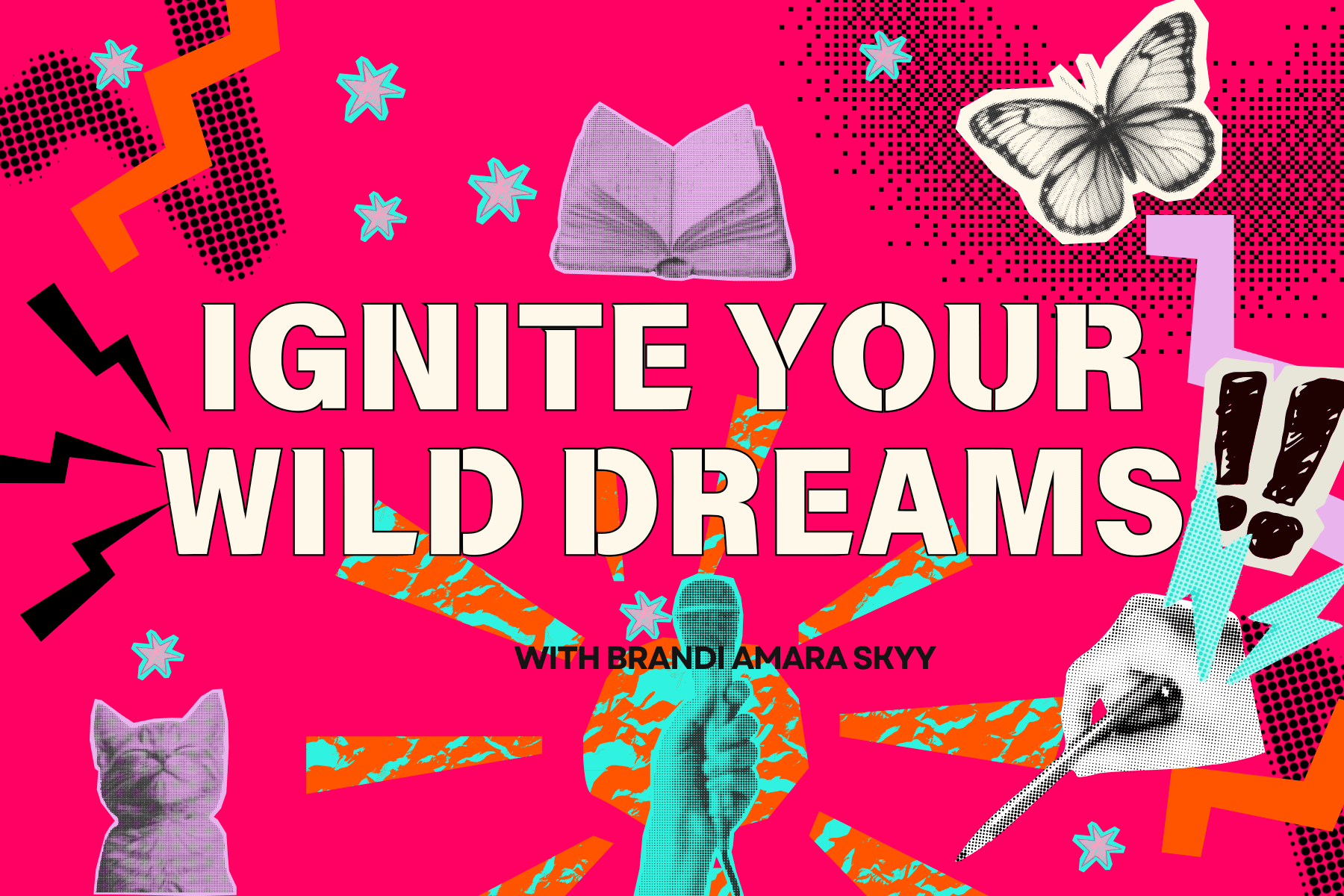 Ignite Your Wild Dreams on a hot pink background