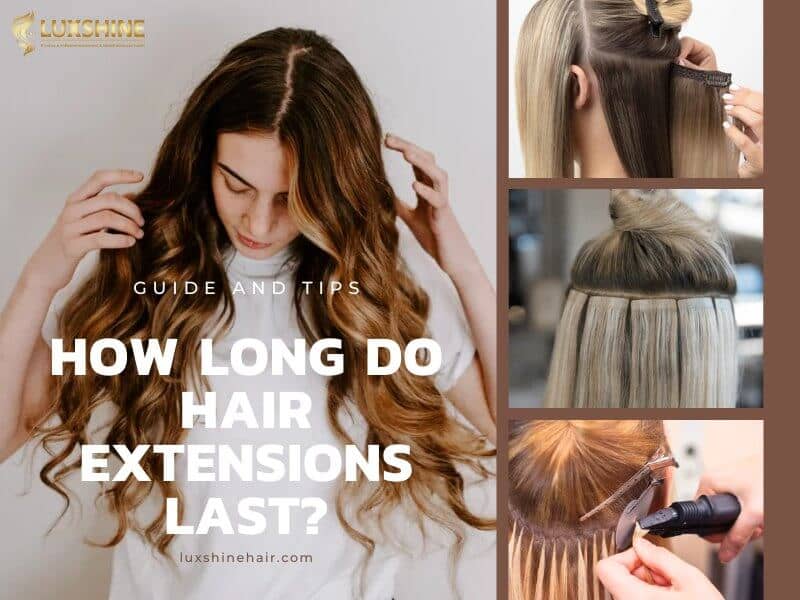 How Long Do Hair Extensions Last: Professional Insights Shared