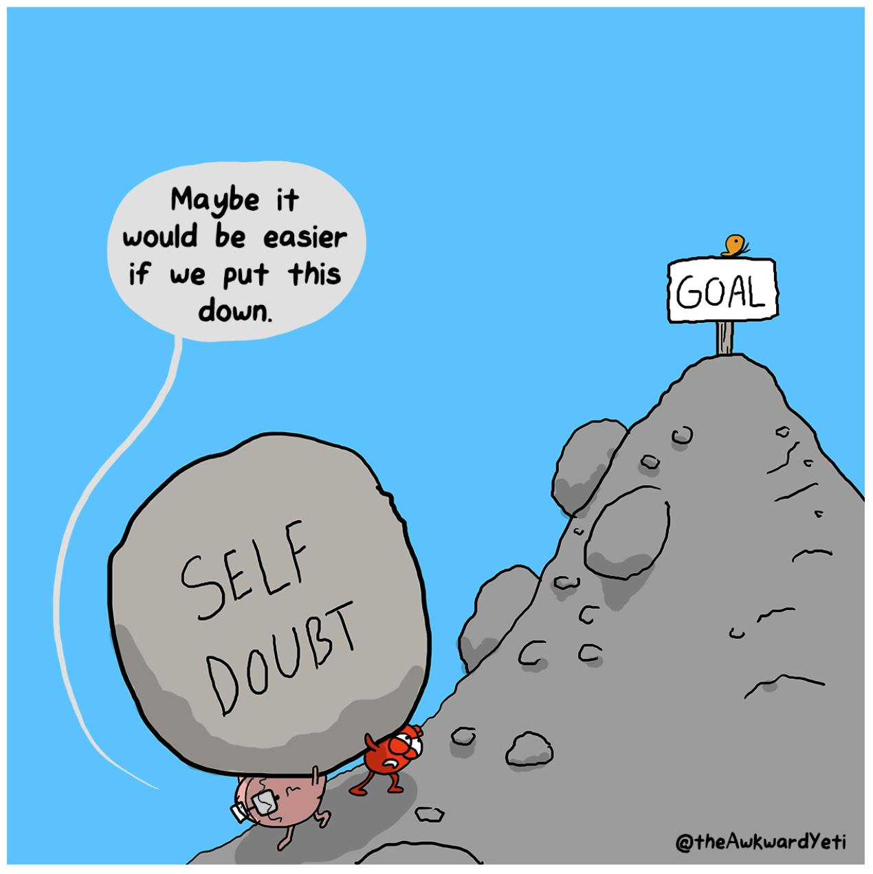 a comic from The Awkward Yeti about getting rid of self doubt