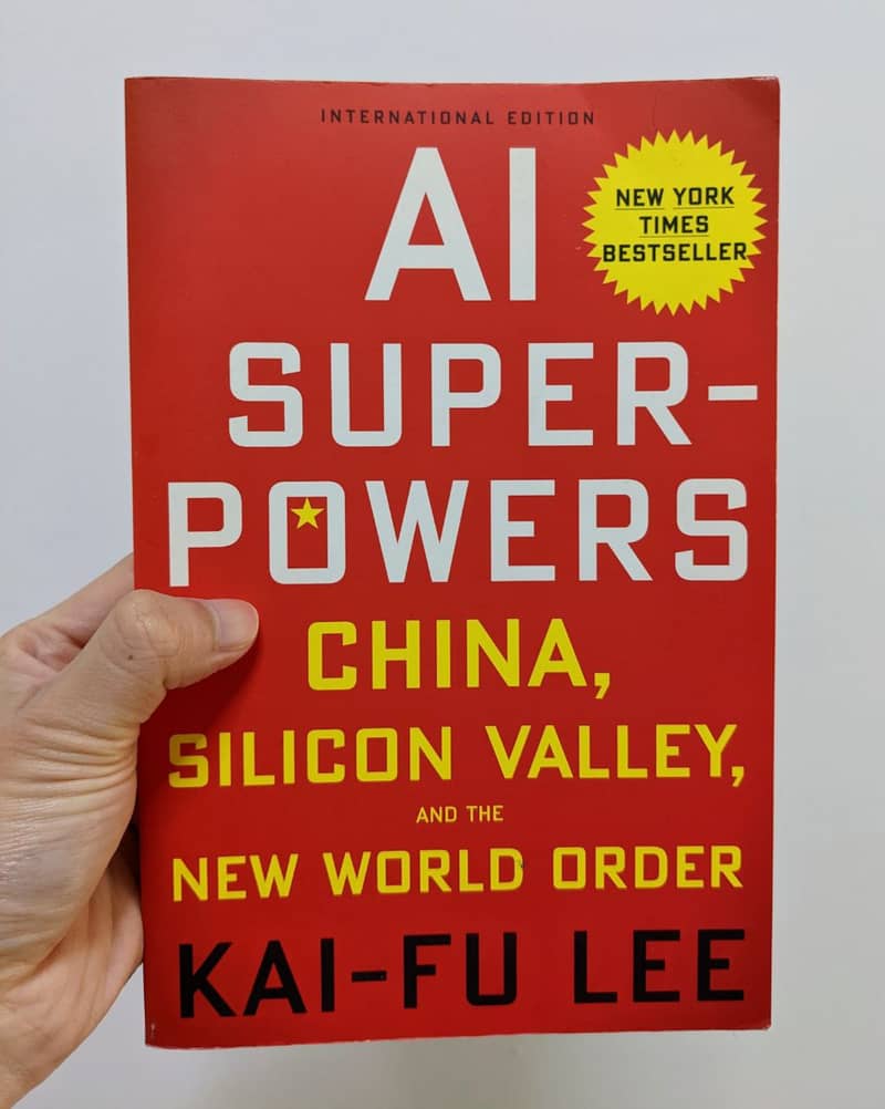 Book: AI Superpowers: China, Silicon Valley, and the New World Order