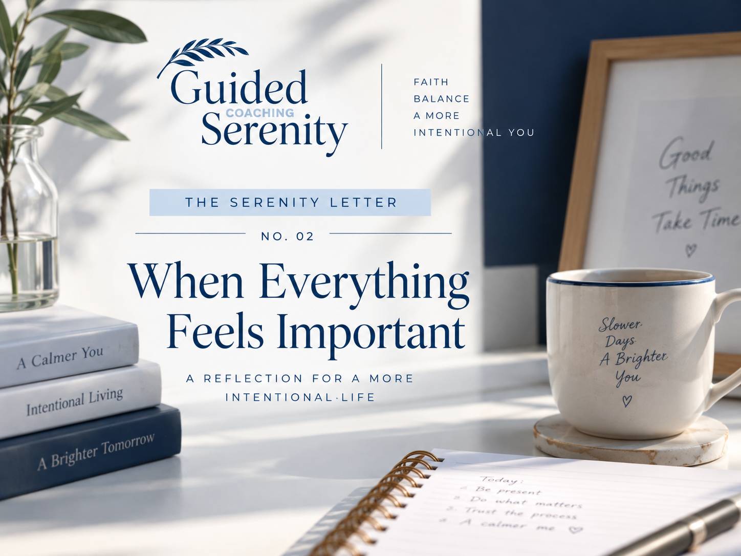 The Serenity Letter No. 02, When Everything Feels Important, by Guided Serenity,
