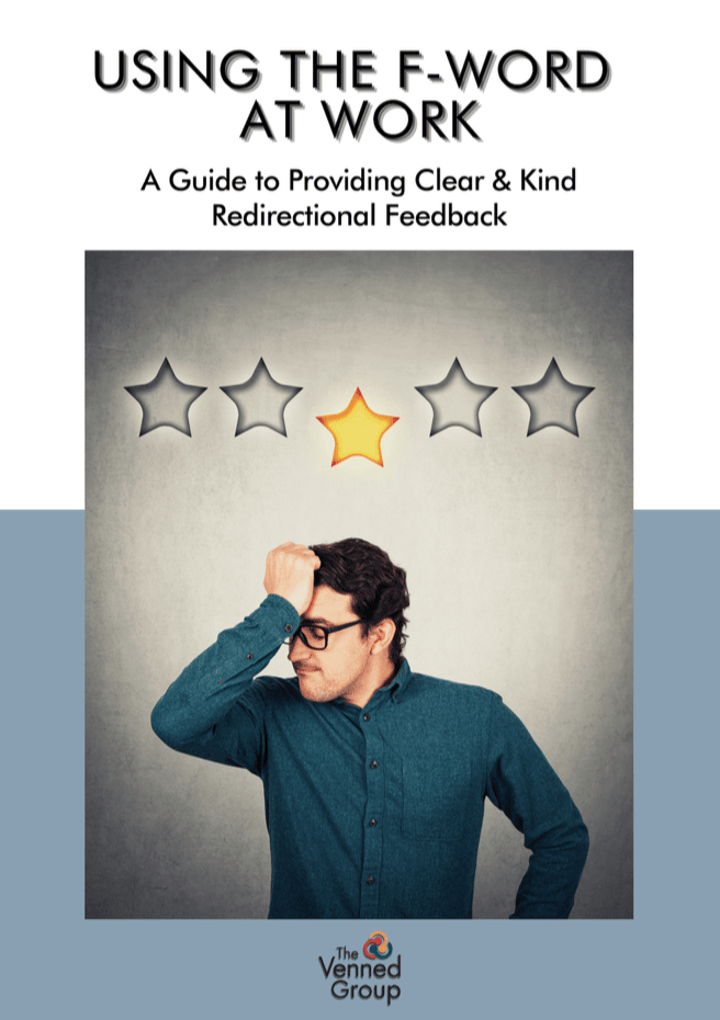 Using the F-Word at Work: A Guide to Clear & Kind Redirectional Feedback