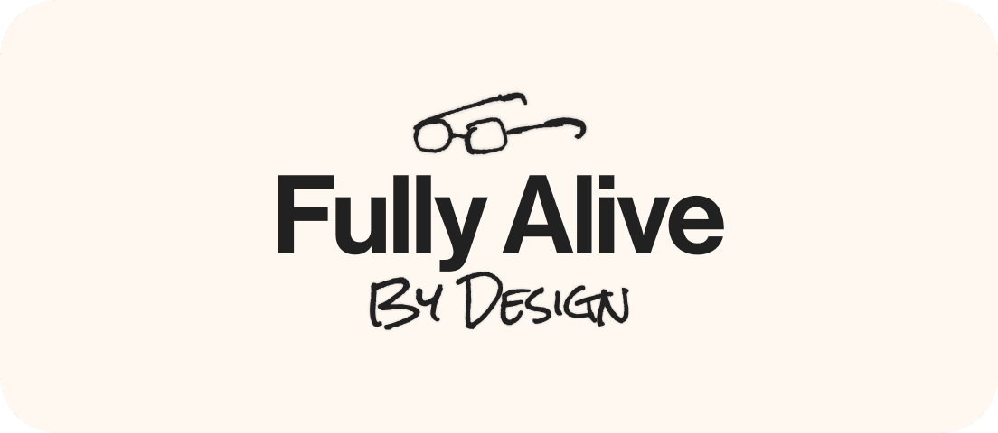 “Fully Alive by Design”标题卡：把目标从纸面完整转向真实有生命感