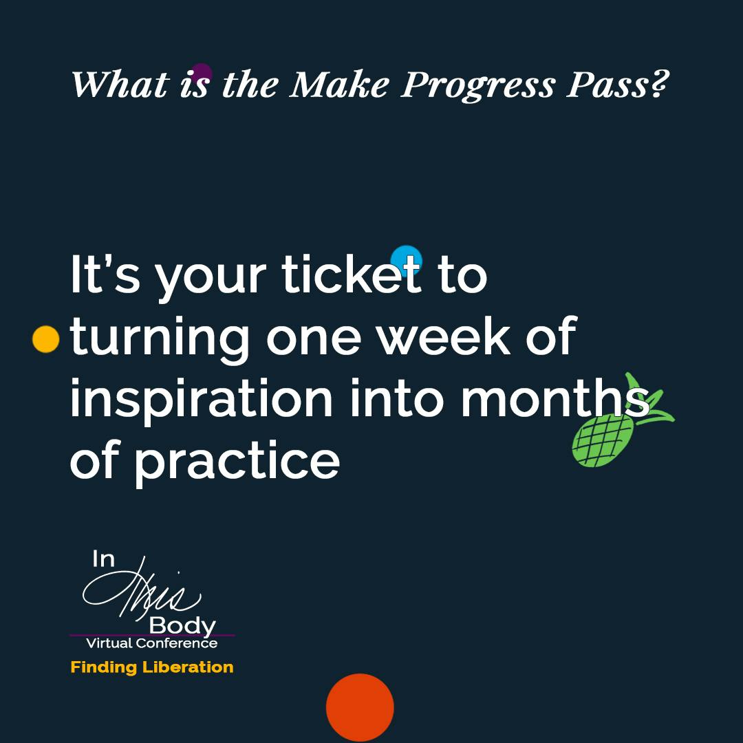 It's your  ticket to turning one week of inspiration into months of practice