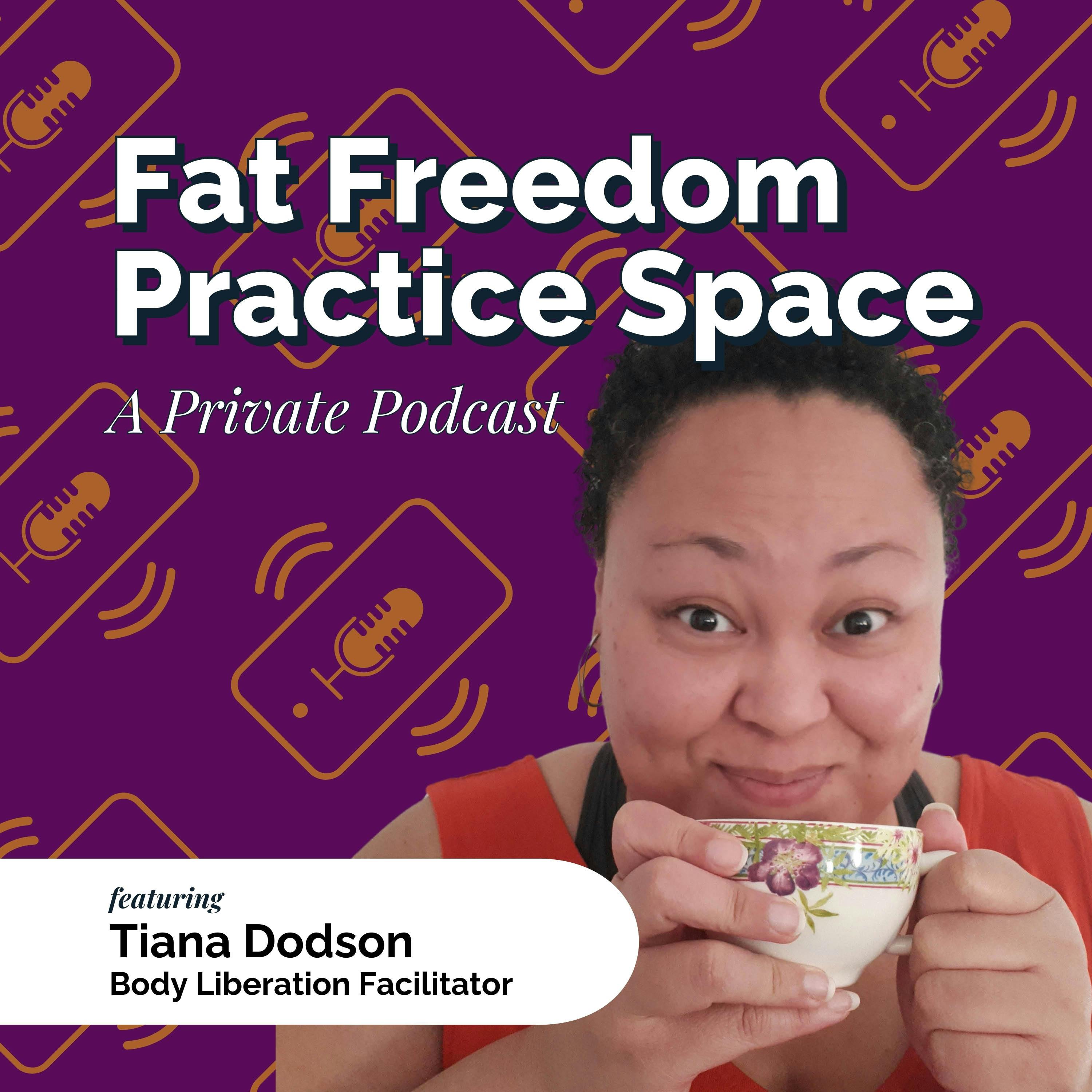The Fat Freedom Practice Space Private Podcast cover art