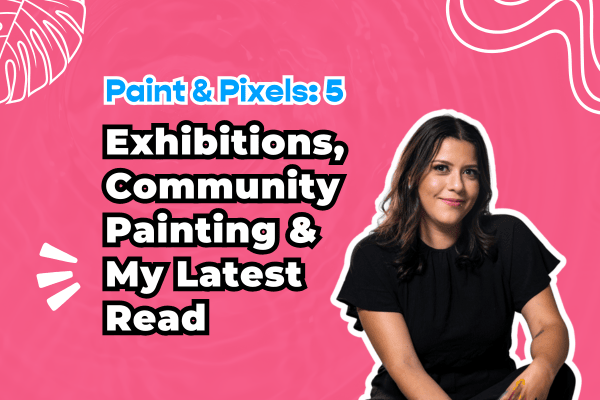 AndreaCataRo smiling in a bright blue dress on a yellow background with tropical leaf accents. Text reads: “Paint & Pixels: 3; Exhibitions, Community Painting and Books"