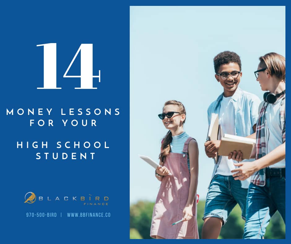 14 money lessons for your high school student. BlackBird Finance