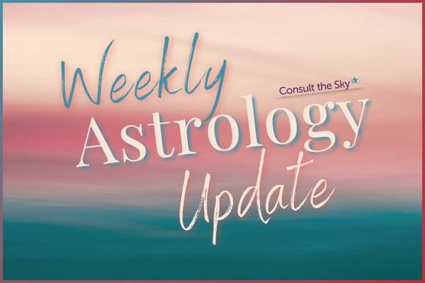 Ombre background - soft pastel peach bleeds into orange, then into teal. Words say Weekly Astrology Update and above the "ogy" the Consult the Sky Logo