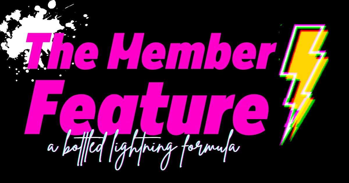 The Member Feature - a Bottled Lighting Growth Formula for Communities (text on black background with big neon lightning bolt)