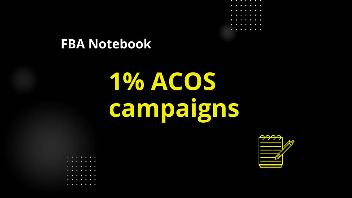 Easy win, low-ACOS campaigns 
