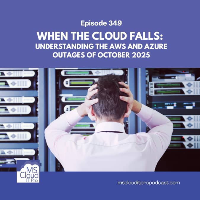 Podcast Episode 414 graphic titled “When the Cloud Falls” illustrating cloud platform outages impacting AWS and Azure.