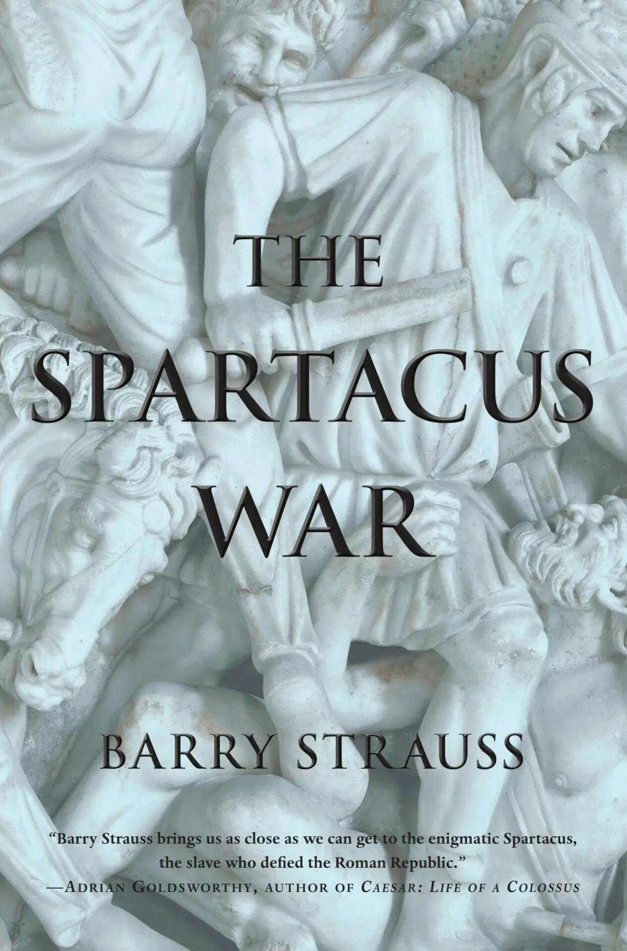 book cover: The Spartacus War by Barry Strauss; shows close up of marblee carving of roman warriors in battle