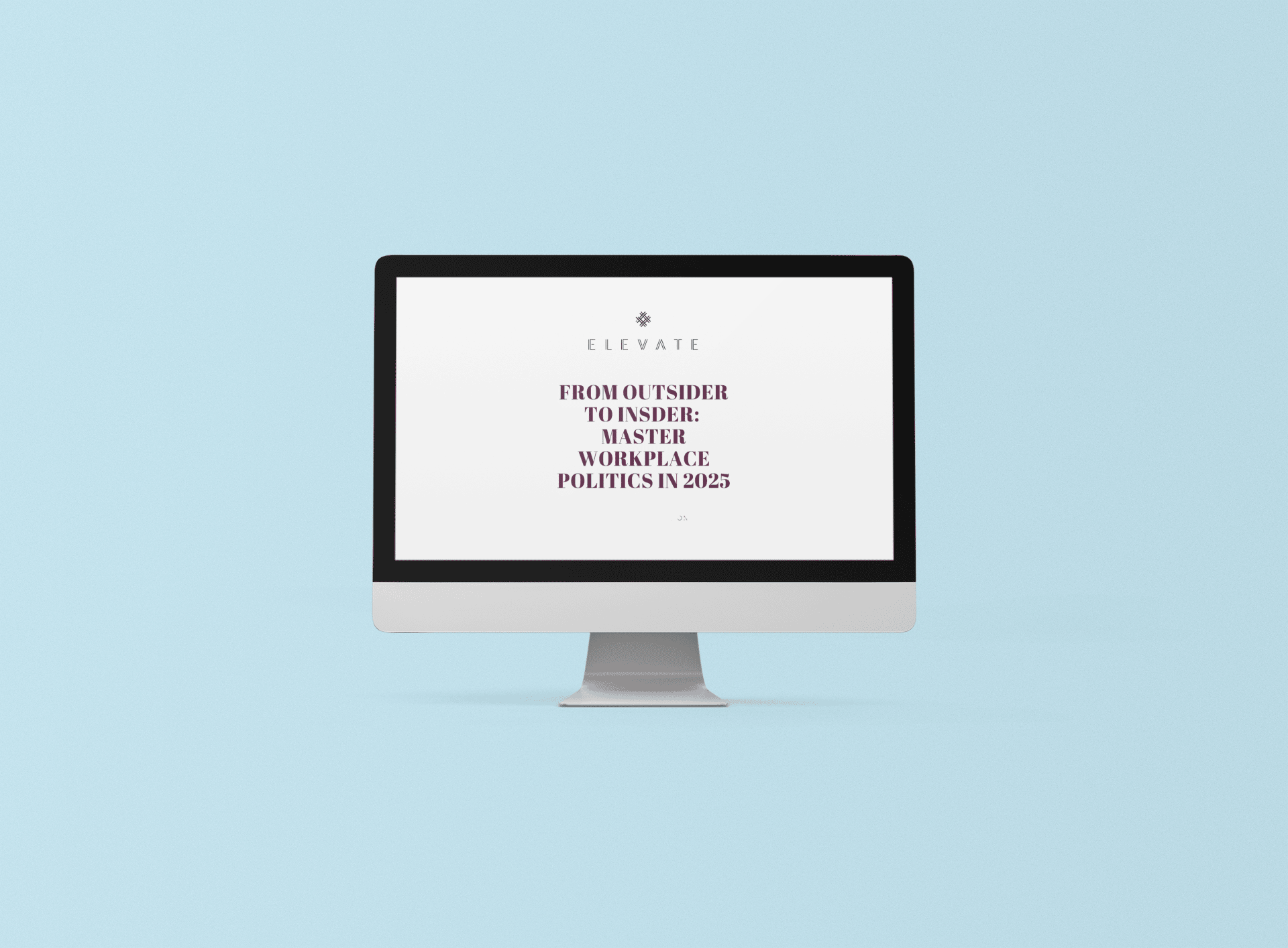 From Outsider to Insider: Master Workplace Politics in 2025