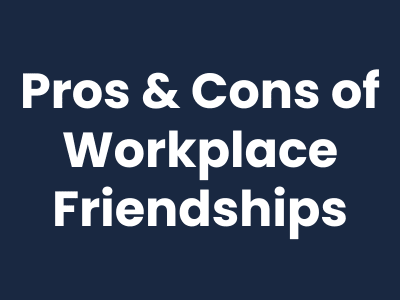 Pros and Cons of Workplace Friendships | Burnout Prevention and Sustainable Leadership Strategist | Coach, Consultant, Speaker