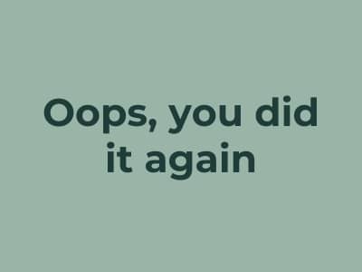 Oops, you did it again | Burnout & Career Coach