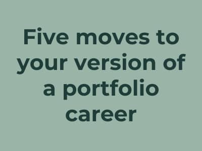 Five moves to your version of a portfolio career