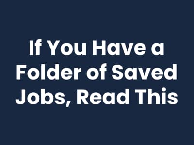 If You Have a Folder of Saved Jobs, Read This | Leadership Coach and Corporate Burnout Strategist
