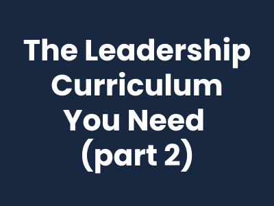 The Leadership Curriculum You Need (part 2) | Leadership Coach & Corporate Burnout Strategist