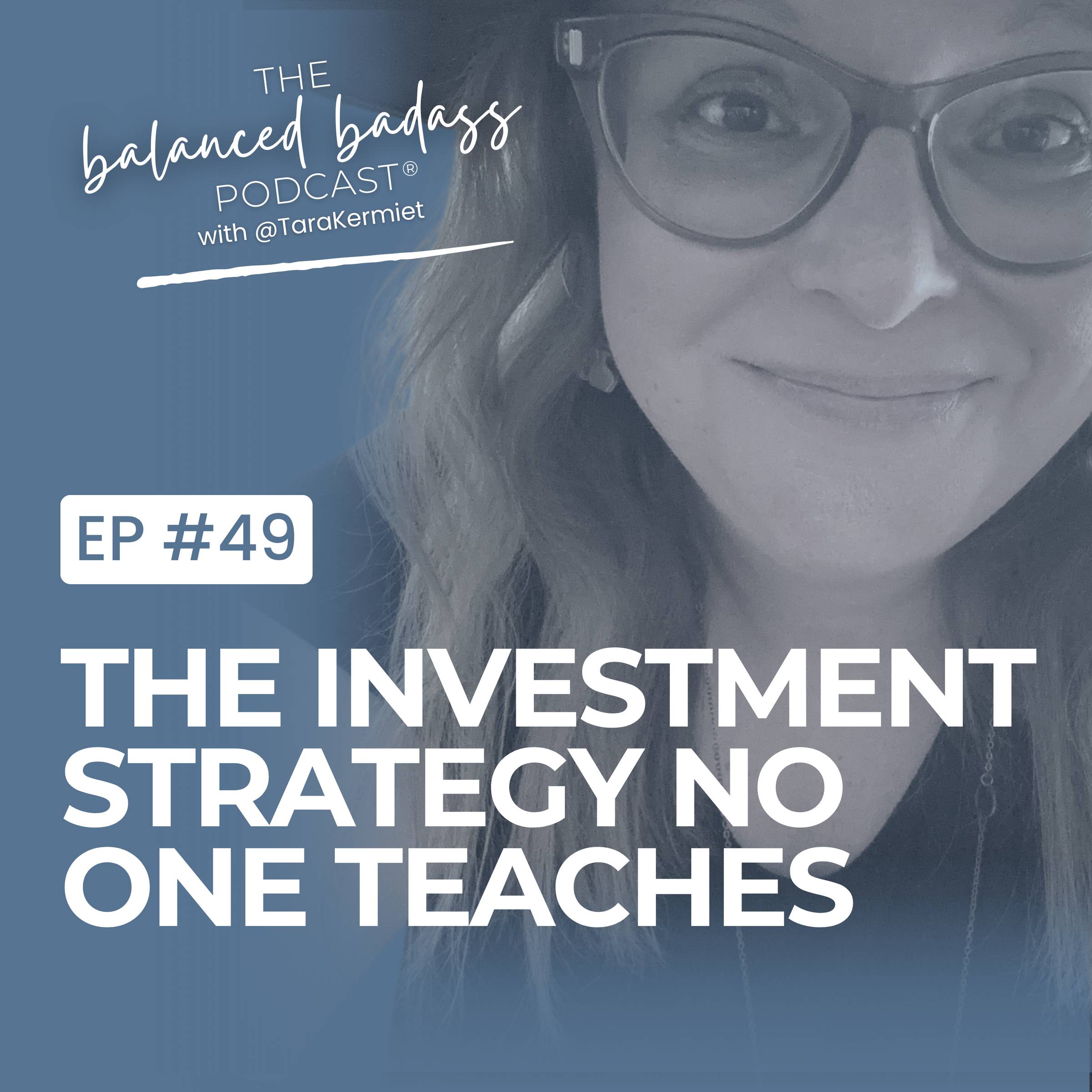 Episode #49: The One Investment Strategy Nobody Teaches High Achievers | The Balanced Badass Podcast
