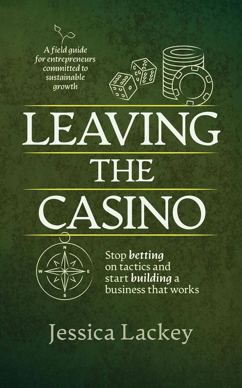 The cover of Leaving the Casino has a mottled green background with line drawings of dice, poker chips, and a compass around the title.