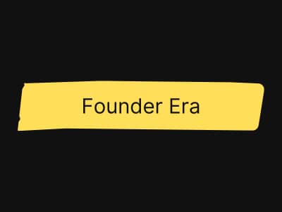 Founder Era