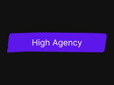 High Agency